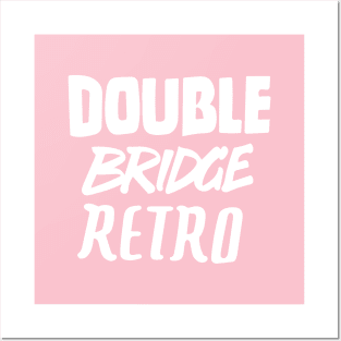 Double Bridge Retro Handlettering text White version Posters and Art